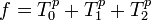 f=T_0^p+T_1^p+T_2^p