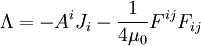 \Lambda = -A^iJ_i - \frac{1}{4\mu_0}F^{ij}F_{ij} 