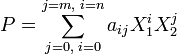 P = \sum_{j= 0,\;i=0}^{j=m,\;i=n} a_{ij}X_1^iX_2^j