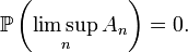 \mathbb{P}\left(\limsup_n A_n\right)=0.