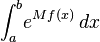 \int_a^b\! e^{M f(x)}\, dx\,