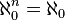 \aleph_0^n=\aleph_0