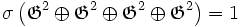  \sigma\left (\mathfrak{G}^2 \oplus \mathfrak{G}^2 \oplus \mathfrak{G}^2 \oplus \mathfrak{G}^2\right ) = 1