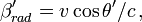 \beta'_{rad} = v\cos\theta'/c \,,