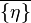 \overline{\{ \eta\}}