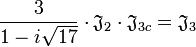 \frac 3{1 - i\sqrt {17}} \cdot \mathfrak J_{2}\cdot\mathfrak J_{3c} = \mathfrak J_{3}