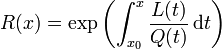 R(x) = \exp \left(\int_{x_0}^{x} \frac{L(t)}{Q(t)}\,\mathrm{d}t \right)\,