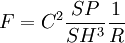 F = C^2  \frac{SP}{SH^3} \frac{1}{R}