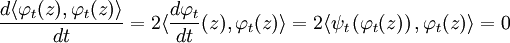 \frac {d \langle \varphi_t(z), \varphi_t(z)\rangle}{dt} = 2\langle \frac {d\varphi_t}{dt} (z),\varphi_t(z)\rangle = 2\langle \psi_t \left(\varphi_t(z)\right),\varphi_t(z)\rangle = 0