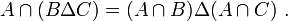 A\cap(B\Delta C)=(A\cap B)\Delta(A\cap C)~.