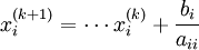 x^{(k+1)}_i=\cdots x^{(k)}_i+\frac{b_i}{a_{ii}}