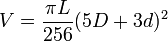 V = \frac {\pi L}{256} (5D+3d)^2