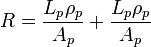  R=\frac{L_p\rho_p}{A_p}+\frac{L_p\rho_p}{A_p}\,