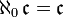  \aleph_0\,\mathfrak{c}=\mathfrak{c}