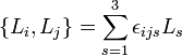  \left\{ L_{i}, L_{j}\right\} = \sum_{s=1}^{3} \epsilon_{ijs} L_{s} 