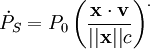 \dot P_S = P_0 \left(\frac{{\mathbf{x}} \cdot {\mathbf{v}}}{||{\mathbf{x}}|| c} \right)^.