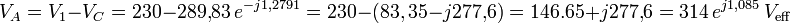  V_A= V_1-V_C=230 -289{,}83\, e^{-j1{,}2791}= 230 - (83,35-j277{,}6)=146.65+j277{,}6 = 314\,e^{j1{,}085} \,V_\mathrm{eff} 