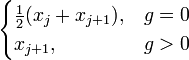 \begin{cases}\frac{1}{2}(x_j+x_{j+1}), & g=0\\ x_{j+1}, & g width=