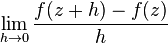 \lim_{h \rightarrow 0} \frac{f(z+h)-f(z)}{h}