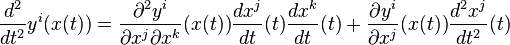 \frac{d^2}{dt^2}y^i(x(t))=\frac{\partial^2 y^i}{\partial x^j\partial x^k}(x(t))\frac{dx^j}{dt}(t)\frac{dx^k}{dt}(t)+\frac{\partial y^i}{\partial x^j}(x(t))\frac{d^2x^j}{dt^2}(t)