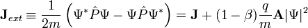 \mathbf J_{ext} \equiv {1\over 2m}\left(\Psi^*\hat{P}\Psi - \Psi\hat{P}\Psi^*\right) = \mathbf J + (1-\beta){q\over m}\mathbf A|\Psi|^2