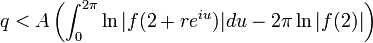 q < A \left(\int_0^{2\pi} \ln|f(2+re^{iu})|du -2\pi \ln|f(2)|\right)