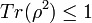 Tr(\rho^2) \le 1