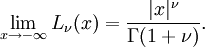 \lim_{x\rightarrow -\infty}L_\nu(x)=\frac{|x|^\nu}{\Gamma(1+\nu)}.