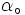 \textstyle{\alpha_\circ}
