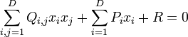 \sum_{i,j=1}^D Q_{i,j} x_i x_j + \sum_{i=1}^D P_i x_i + R = 0