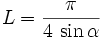 L={\pi\over 4\,\sin\alpha}