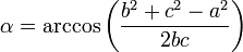 \alpha = \arccos\left( \frac{b^2+c^2-a^2}{2bc} \right)