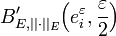 B_{E,||\cdot||_E}^{\prime} \Big( e_i^\varepsilon, \frac{\varepsilon}{2}\Big)