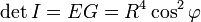 \det I=EG=R^4\cos^2\varphi