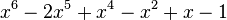 x^6-2x^5+x^4-x^2+x-1\,