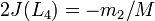 \ 2J(L_4) =  -m_2/M 