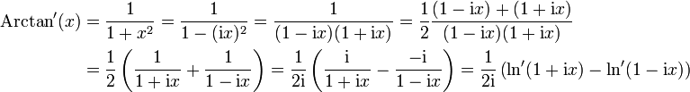 \begin{align}\mathrm{Arctan}'(x) & = \frac{1}{1+x^2} = \frac{1}{1-(\mathrm ix)^2} = \frac{1}{(1-\mathrm ix)(1+\mathrm ix)} = \frac{1}{2} \frac{(1-\mathrm ix)+(1+\mathrm ix)}{(1-\mathrm ix)(1+\mathrm ix)} \\ \ & = \frac{1}{2} \left(\frac{1}{1+\mathrm ix} + \frac{1}{1-\mathrm ix}\right) = \frac{1}{2\mathrm i} \left(\frac{\mathrm i}{1+\mathrm ix} - \frac{-\mathrm i}{1-\mathrm ix}\right) = \frac{1}{2\mathrm i} \left(\ln'(1+\mathrm ix) - \ln'(1-\mathrm ix)\right) \end{align}