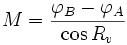 M = \frac{\varphi_B - \varphi_A}{\cos R_v}\,