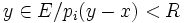  y \in E / p_i(y-x)<R 