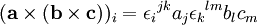  (\mathbf a\times (\mathbf b\times \mathbf c))_i = {\epsilon_i}^{jk}a_j{\epsilon_k}^{lm}b_lc_m 