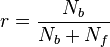 r = \frac{N_b}{N_b+N_f}