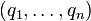 (q_1,\dots, q_n)