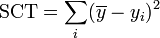 {\rm SCT} = \sum_i (\overline{y} - y_i)^2