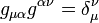 g_{\mu\alpha}g^{\alpha\nu}=\delta_\mu^\nu