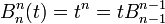 B^n_n (t) = t^n = t B^{n-1}_{n-1}