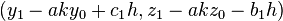 (y_1-aky_0+c_1h, z_1-akz_0-b_1h)\,