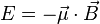 E=-\vec{\mu}\cdot\vec{B}