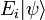 E_i|\psi\rangle