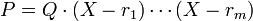 P = Q\cdot(X -r_1)\cdots (X- r_m)