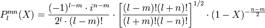 P_l^{m n} (X) = \frac{(-1)^{l-m} \cdot i^{n-m}}{2^l \cdot (l-m)!}  \cdot \left [ \frac{(l-m)! (l+n)!}{(l+m)! (l-n)!} \right ]^{1/2} \cdot (1-X)^{-\frac{n-m}{2}}